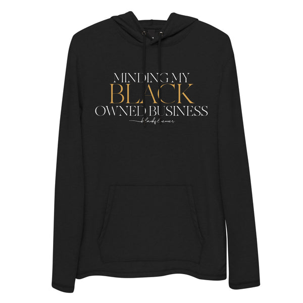 "Minding My Black Owned Business"Unisex Lightweight Hoodie