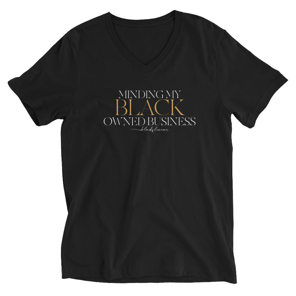"Minding My Black Owned Business" Unisex Short Sleeve V-Neck T-Shirt